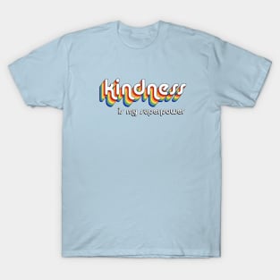 "Kindness is my superpower" Retro style vintage design T-Shirt